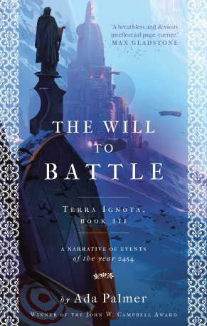 The Will To Battle Ada Palmer hardcover